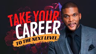 Tyler Perry EXPOSES How to Take Your Career to the NEXT LEVEL! (Part 3)