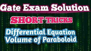 Gate Solution II Short Tricks II Paraboloid II Differential Equation II