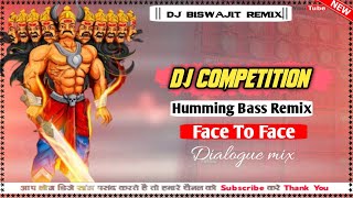 Humming Bass Dj Competition Dialogue Face To Face Competition||Dj Biswajit Remix