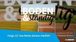 Boden&ständig Folge 22: Das Beste daraus machen