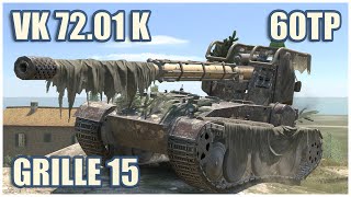 60TP, Grille 15 & VK 72.01 K • WoT Blitz Gameplay