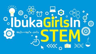 IBUKA GIRLS IN STEM NATIONAL LAUNCH