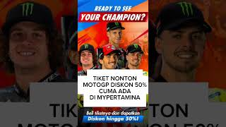 Jangan sampai ketinggalan promo 50% tiket motoGP hanya di MyPertamina