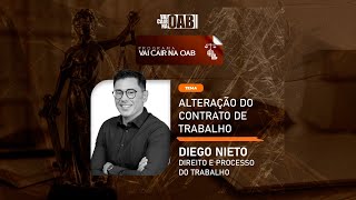 PROGRAMA OAB | Alteração do Contrato de Trabalho com Diego Nieto