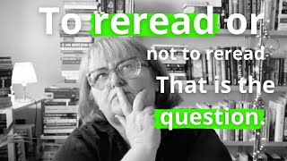 Why should you reread a book?