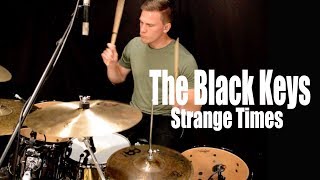 The Black Keys - Strange Times Drum Cover by Geoff Gatts