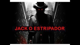 FATOS E CURIOSIDADES SOBRE O ASSASSINO JACK O ESTRIPADOR