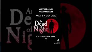 #shorts AYAM IS A GIGACHAD ( FULL VIDEO IS ON MY CHANNEL) #horrorgaming