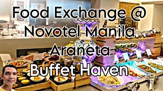 NOVOTEL FOOD EXCHANGE BUFFET DINNER | DAMI SELECTION GRABE SULIT TALAGA