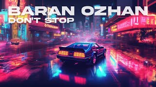 Baran Ozhan - Don't Stop [LYRIC VIDEO]