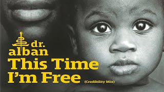 Dr. Alban - This Time I'm Free (Official Audio)