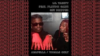 Lil Yachty ft. Playboi Carti ~ Get Dripped (Acapella/Vocals only) 130 BPM