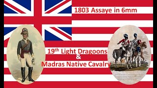 6mm Assaye - 19th Light Dragoons & Madras Native Cavalry