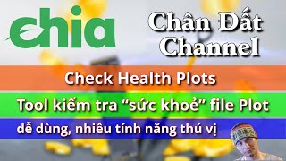 Đào #Chiacoin ✅26: Check Health Plots - tool kiểm tra sức khỏe file plot có hỗ trợ xuất file log