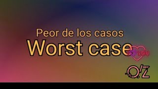 3LAU feat. CXLOE - Worst Case (Lyrics Video) Sub. ESPAÑOL | LYRICS | LETRA