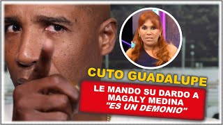 🔴 Cuto Guadalupe le lanza un fuerte dardo a Magaly Medina "Ella es un demonio"