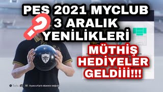 PES 2021 MYCLUB 3 ARALIK YENİLİKLERİ | MÜTHİŞ ÖDÜLLER GELDİ!