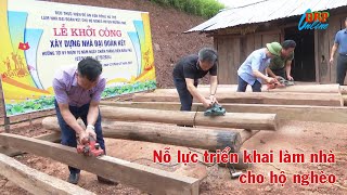 Nỗ lực triển khai làm nhà cho hộ nghèo