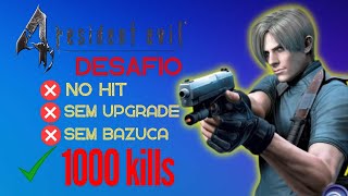 🔴 RESIDENT EVIL 4 -DESAFIO SEM DANOS + 1000 KILLS SEM UPGRADES DAS ARMAS/ SEM BAZUCA 🔴