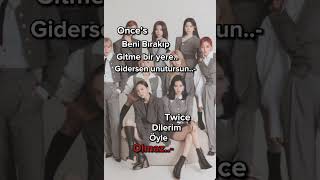 gidersen unutursun..-Kurucu #twice #Once #keşfet