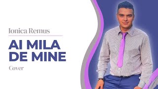 Ionica Remus - Ai mila de mine ( Official Cover #DariusStanca )