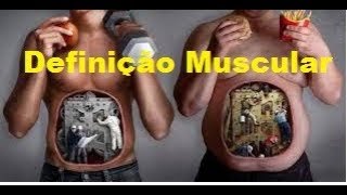 Definição Muscular não é só treino.