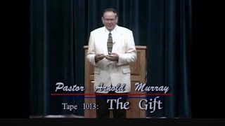 The Gift - Shepherd’s Chapel - Pastor Arnold Murray