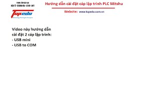 Hướng dẫn cài đặt cáp lập trình PLC mitsubishi.