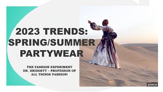 2023 Spring/ Summer Trends -Nightlife & Partywear Looks