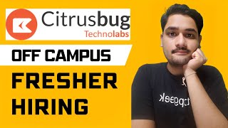 Hiring Software Engineer - Fresher || Citrusbug Off-Campus Recruitment 2024 || Apply Now! 🔥