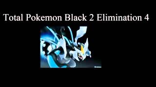 Total Pokemon Black 2 Elimination 4