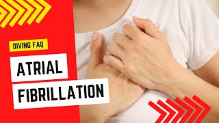 I have a history of atrial fibrillation is it safe to dive?