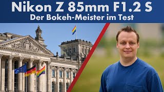 Mehr Bokeh geht nicht! | Nikon Z 85 mm f/1.2 S im Test [Deutsch]