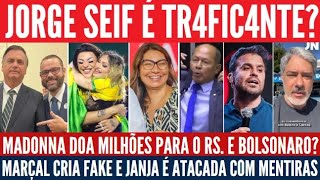 Marçal atrapalha doações ao RS! Seif trafic4nte? Madonna doa milhões. E o Bolsonaro? Janja atac4da