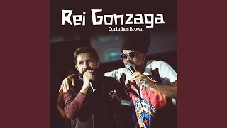 Rei Gonzaga (feat. Carlinhos Brown)