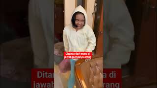 Ditanya dari mana di jawab punyanya orang auto ngakak #shorts