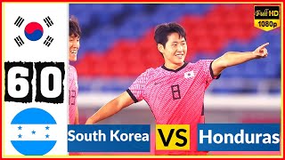 South Korea Vs Honduras 6-0 Extended All Goals & Highlights 2021 HD || FC Highlights