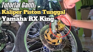 Cara mengganti Kaliper rem depan Yamaha Rx King piston tunggal kobra master