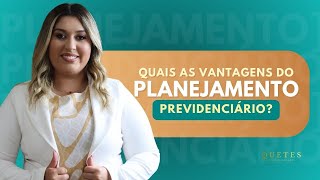 Quais são os benefícios do planejamento previdenciário?