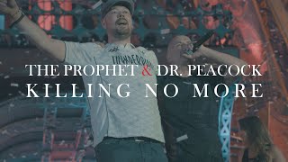 The Prophet & Dr. Peacock - Killing No More