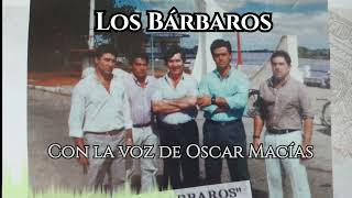 Canción del Surubí - Los Bárbaros con la voz de Oscar Macías