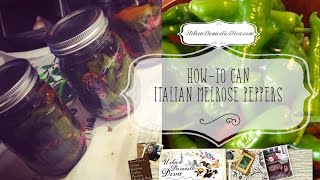 How-To Can Italian Melrose Peppers