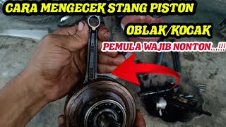 ANALISA BUNYI MESIN KASAR NGERIK NGELITIK TAPI TIDAK NGASAP||ANALISA STANG PISTON OBLAK ATAU KOCAK