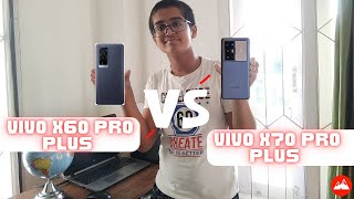 Vivo x60 pro Plus vs x70 pro Plus