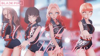 【MMD】BLACKPINK (블랙핑크) - '마지막처럼 (AS IF IT'S YOUR LAST)' 「JP. Ver」