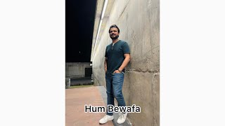 HUM BEWAFA | COVER BY ABHINANDAN VERMA