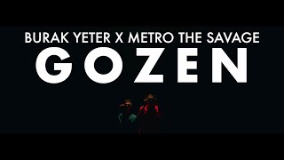 Burak Yeter X Metro The Savage - Gozen