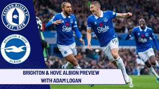 BRIGHTON PREVIEW WITH ADAM LOGAN