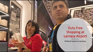 Duty Free Shopping || C Y || Larnaca Airport Cyprus || Brilliant Customer Services