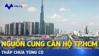 NGUỒN CUNG CĂN HỘ TP.HCM THẤP CHƯA TỪNG CÓ